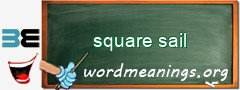 WordMeaning blackboard for square sail